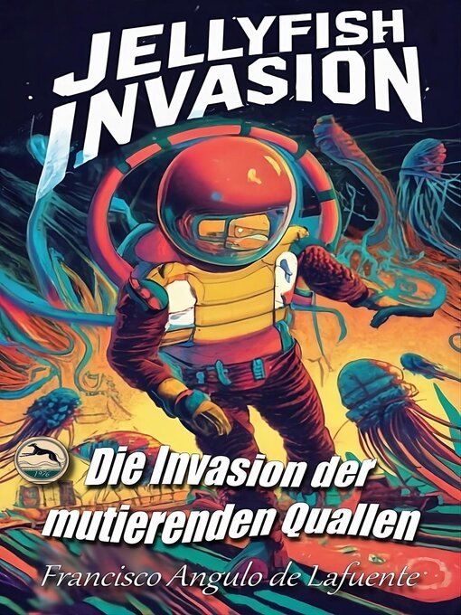 Title details for INVADERS Die Invasion der Mutierenden Quallen by Francisco Angulo de Lafuente - Available